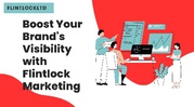 Boost Your Brand's Visibility with Flintlock Marketing